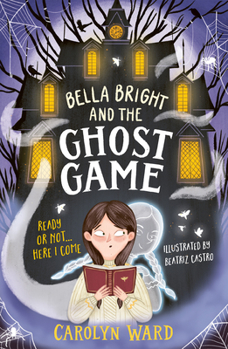 Paperback Bella Bright and the Ghost Game Book