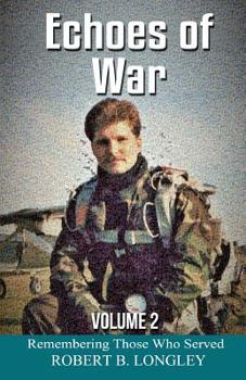 Paperback Echoes of War Volume 2: Remembering Those Who Served Book