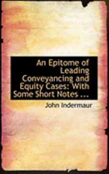 Paperback An Epitome of Leading Conveyancing and Equity Cases: With Some Short Notes ... Book