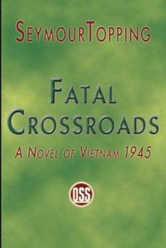 Hardcover Fatal Crossing: A Novel of Vietnam 1945 Book