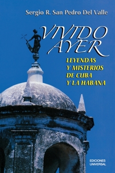 Paperback VIVIDO AYER, Leyendas y misterios de Cuba y La Habana [Spanish] Book