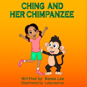 Paperback Ching & Her Chimpanzee Book