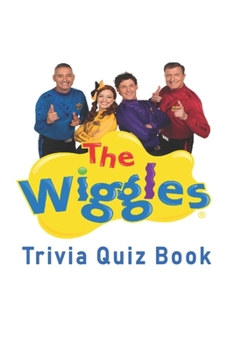 Paperback The Wiggles: Music for Kids Trivia Quiz Book