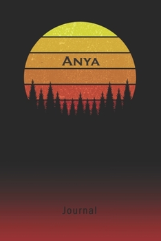 Journal: Anya Personalized First Name Personal Writing Diary | Letter A Classic Retro Vintage Sunset Cover | Daily Diaries for Journalists & Writers | Note Taking | Write about your Life & Interests