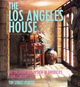 Hardcover The Los Angeles House: Decoration and Design in America's 20th-Century City Book