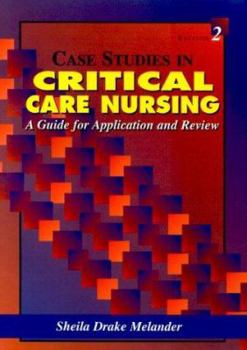 Paperback Case Studies in Critical Care Nursing: A Guide for Application and Review Book