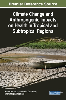 Hardcover Climate Change and Anthropogenic Impacts on Health in Tropical and Subtropical Regions Book