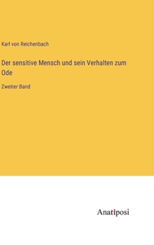 Hardcover Der sensitive Mensch und sein Verhalten zum Ode: Zweiter Band [German] Book