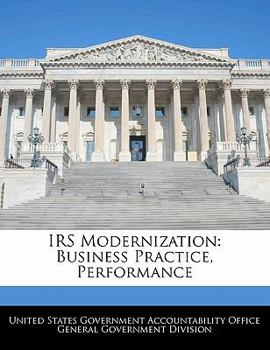 Paperback IRS Modernization: Business Practice, Performance Book