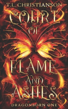 Court of Flame and Ashes - Book #1 of the Dragonborn