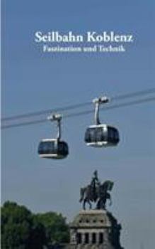 Paperback Seilbahn Koblenz: Faszination und Technik [German] Book