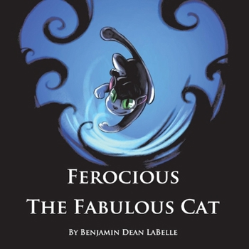 Paperback Ferocious the Fabulous Cat: Volume 1 Book