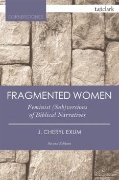 Paperback Fragmented Women: Feminist (Sub)Versions of Biblical Narratives Book