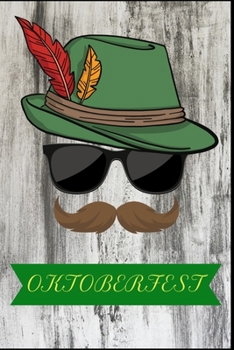 Oktoberfest: Oktoberfest Dirndl Lederhose Bier Bierkrug Fassbier Brezel Bierflasche Geschenk (6"x9") liniertes Notizbuch zum Reinschreiben (German Edition)