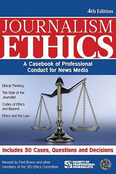 Paperback Journalism Ethics: A Casebook of Professional Conduct for News Media Book