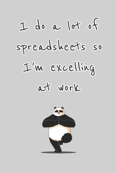 Paperback I do a lot of spreadsheets so I'm excelling at work: Panda in yoga pose work journal notebook 150 pages Book