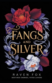Paperback Fangs and Silver: Destined Enemies, Fated Lovers Book