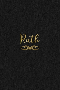 Paperback Ruth: Personalized Journal to Write In - Black Gold Custom Name Line Notebook Book