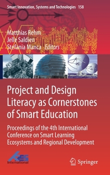 Hardcover Project and Design Literacy as Cornerstones of Smart Education: Proceedings of the 4th International Conference on Smart Learning Ecosystems and Regio Book
