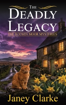 Paperback The Deadly Legacy (The Bodmin Moor Mysteries) Book