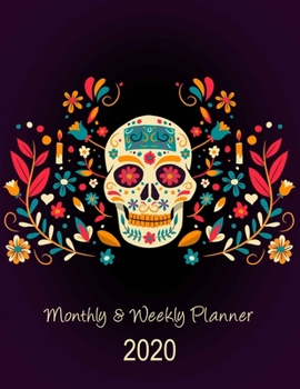 Paperback Monthly & Weekly Planner: Monthly and Weekly Planner Organizer: 1 Year Calendar Agenda Organizer Diary Planner. Sugar Skull Cover Design Book