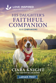 Mass Market Paperback His Daughter's Faithful Companion: An Uplifting Inspirational Romance [Large Print] Book