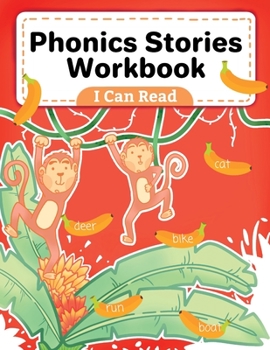 Phonics Stories Workbook: For Preschool and Kindergartens I can read CVC Phonics Reading Comprehension Passage