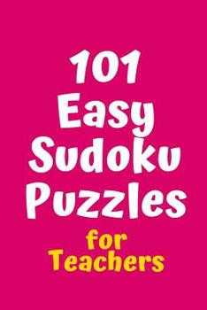 Paperback 101 Easy Sudoku Puzzles for Teachers Book