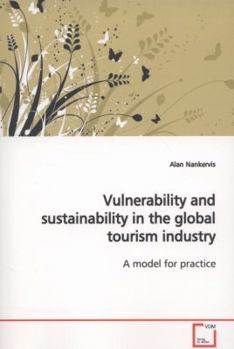 Paperback Vulnerability and sustainability in the global tourism industry Book