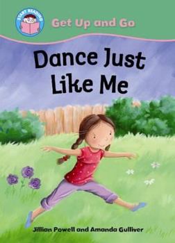 Hardcover Dance Just Like Me (Start Reading Get Up & Go) Book