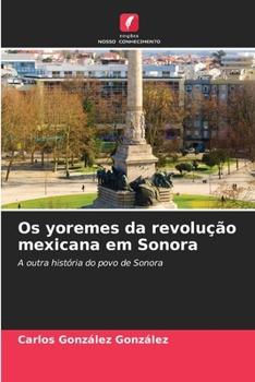 Paperback Os yoremes da revolução mexicana em Sonora [Portuguese] Book