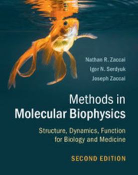 Hardcover Methods in Molecular Biophysics: Structure, Dynamics, Function for Biology and Medicine Book