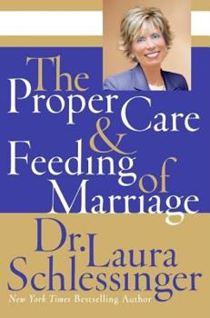 Hardcover The Proper Care and Feeding of Marriage Book