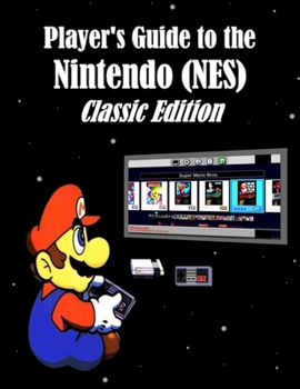 Paperback Player's Guide to the Nintendo (NES) Classic Edition Book