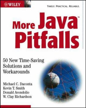 Paperback More Java Pitfalls: 50 New Time-Saving Solutions and Workarounds Book