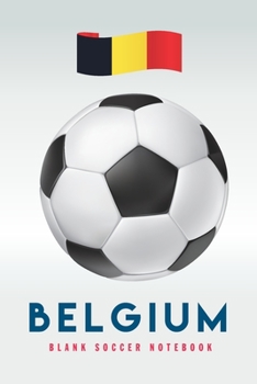 Belgium: Blank Soccer Notebook for Football  fans