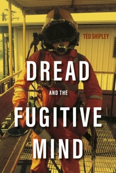 Paperback Dread and the Fugitive Mind Book