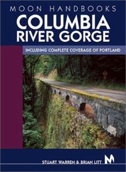 Paperback Moon Handbooks Columbia River Gorge: Including Complete Coverage of Portland Book