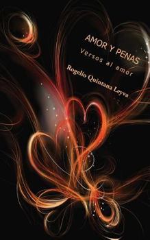 Paperback Amor y penas: Versos al amor [Spanish] Book