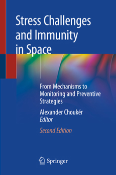 Paperback Stress Challenges and Immunity in Space: From Mechanisms to Monitoring and Preventive Strategies Book