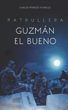 Paperback Patrullera Guzmán el Bueno [Spanish] Book