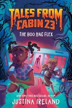 Tales from Cabin 23: The Boo Hag Flex - Book #1 of the Tales from Cabin 23