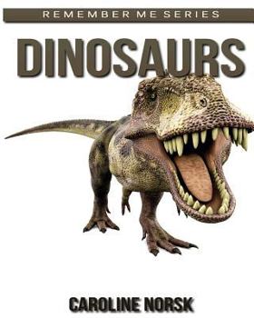 Paperback Dinosaurs: Amazing Photos & Fun Facts Book About Dinosaurs For Kids Book