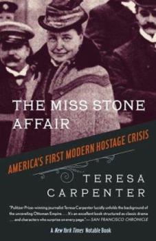 Paperback The Miss Stone Affair: America's First Modern Hostage Crisis Book