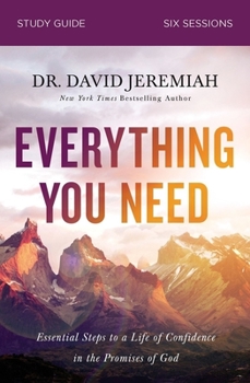 Paperback Everything You Need Bible Study Guide: Essential Steps to a Life of Confidence in the Promises of God Book