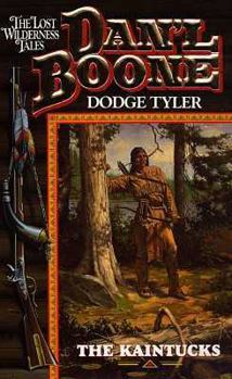 The Kaintucks (Dan'l Boone: the Lost Wilderness Tales #10) - Book #10 of the Dan'L Boone: Lost Wilderness Tales