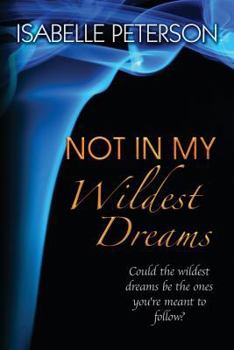 Paperback Not in My Wildest Dreams Book