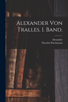 Paperback Alexander von Tralles. I. Band. [German] Book