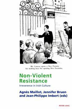 Paperback Non-Violent Resistance: Irreverence in Irish Culture Book