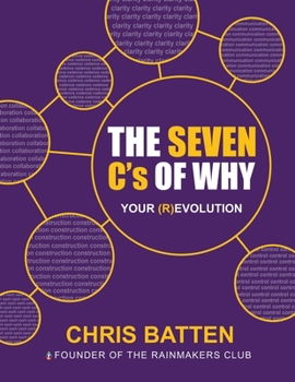The Seven C’s of Why: Your (R)Evolution